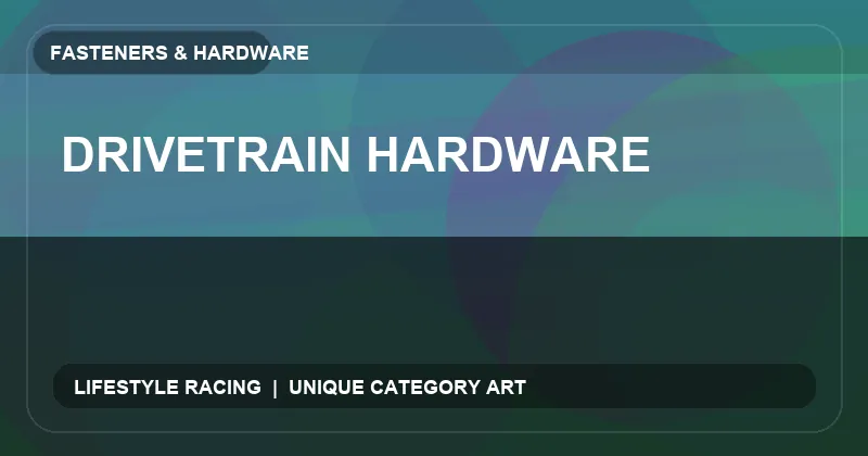 Drivetrain Hardware